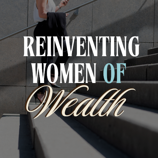 Reinventing Woman of Wealth
